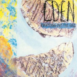 Everything But The Girl - Eden (Deluxe Edition) (2012) [2CD Remastered]
