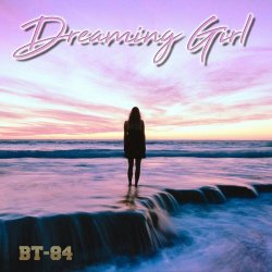 BT-84 - Dreaming Girl (2026) [Single]