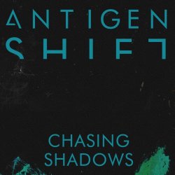 Antigen Shift - Chasing Shadows (2026) [Single]