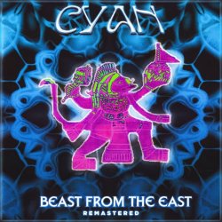 Cyan - Beast From The East (2026) [Remastered]