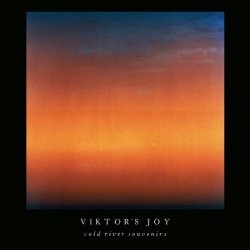 Viktor's Joy - Cold River Souvenirs (2026)
