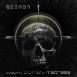 ee:man - Evolving Dome Of Madness (2026) [EP]