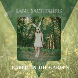 Lame Sagittarius - Rabbit In The Garden (2025) [EP]