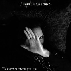 Mourning Service - We Regret To Inform You : You (2025) [EP]
