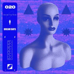 Dream Days - Liberate Your Body (2026) [EP]