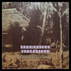Harmonious Thelonious - Instrumentals! (A Collection Of Outernational Music Studies) (2021)