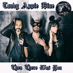 Candy Apple Blue - Then There Was You (Project K's Radio Remix) (2026) [Single]