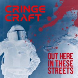 Cringe Craft - Out Here In These Streets (2026) [Single]