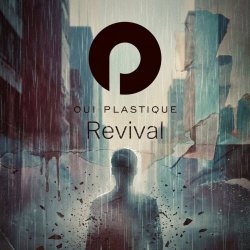 Oui Plastique - Revival (2026) [Single]
