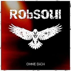 RobSoul - Ohne Dich (Single Edit) (2026) [Single]