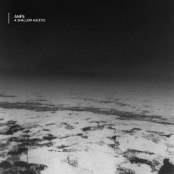 ANFS - A Shallow Ascetic (2018) [EP]