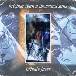 Brighter Than A Thousand Suns - Private Faces (2026)