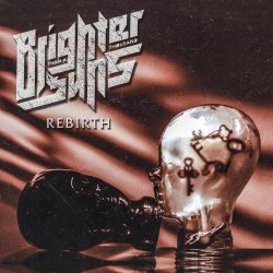 Brighter Than A Thousand Suns - Rebirth (2018) [EP]