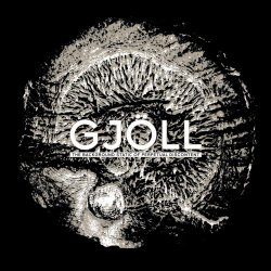Gjöll - The Background Static Of Perpetual Discontent (2015)