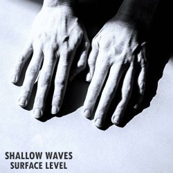 Shallow Waves - Surface Level (2025) [Single]