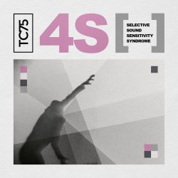 TC75 - 4S (Selective Sound Sensitivity Syndrome) (2026)