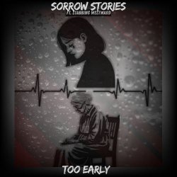 Sorrow Stories - Too Early (2026) [EP]