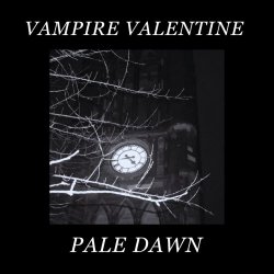 Vampire Valentine - Pale Dawn (2026)