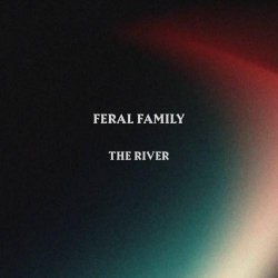 Feral Family - The River (2026) [Single]