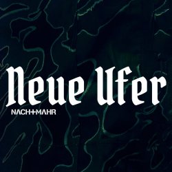 Nachtmahr - Neue Ufer (2026) [Single]