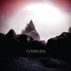 The Blessed Isles - Straining Hard Against The Strength Of Night (2016)