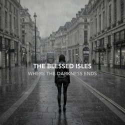 The Blessed Isles - Where The Darkness Ends (2026) [Single]
