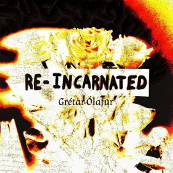 Grétar Ólafur - Reincarnated (2026) [EP]