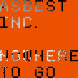 Asbest Inc. - Nowhere To Go (2026) [Single]