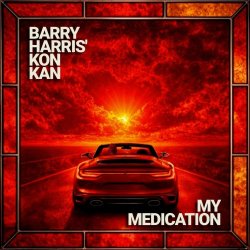 Barry Harris & Kon Kan - My Medication (2026) [Single]