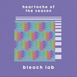 Bleach Lab - Heartache Of The Season (2019) [Single]
