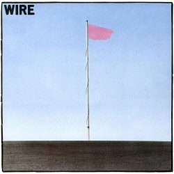 Wire - Pink Flag (2006) [Remastered]