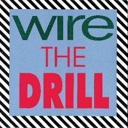 Wire - The Drill (1991)