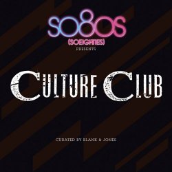 Culture Club - So80s Presents Culture Club (Curated By Blank & Jones) (2012)