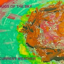 Hugs Of The Sky - Current Weather (2019)