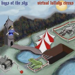 Hugs Of The Sky - Virtual Lullaby Circus (2019)