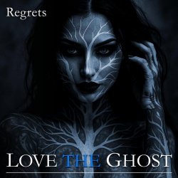Love The Ghost - Regrets (2026) [Single]