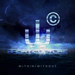 Whorticulture - Within/Without (2020) [Single]