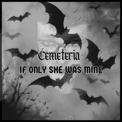 Cemeteria - If Only She Was Mine (2026) [Single]