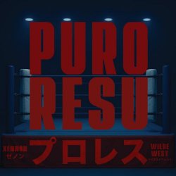 Xennon & Wilde We$t - Puroresu (2026)