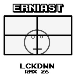 Erniast - Lckdwn (Rmx 26) (2026) [EP]