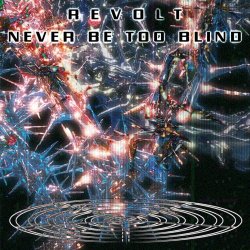 Revolt - Never Be Too Blind (2026) [Single]