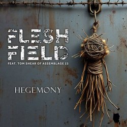 Flesh Field - Hegemony (2026) [Single]