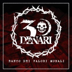 30 Denari - Banco Dei Valori Morali (2024)
