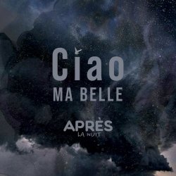 Après La Nuit - Ciao Ma Belle (2026) [EP]