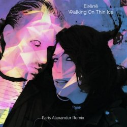 Eirene - Walking On Thin Ice (Paris Alexander Remix) (2026) [Single]