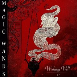 Magic Wands - Wishing Well (2026) [EP]