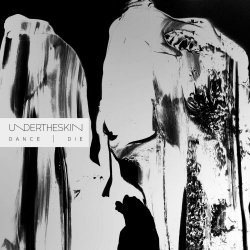 Undertheskin - Dance | Die (Alt Version) (2026) [Single]
