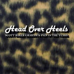 Scott Baker Graham & Pain In The Yeahs - Head Over Heels (2026) [Single]