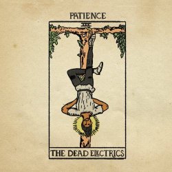 The Dead Electrics - Patience (2020) [EP]