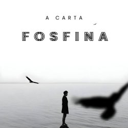 Fosfina - A Carta (2024) [Single]